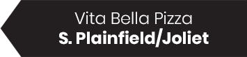 Vita Bella Pizza - S. Plainfield/Joliet